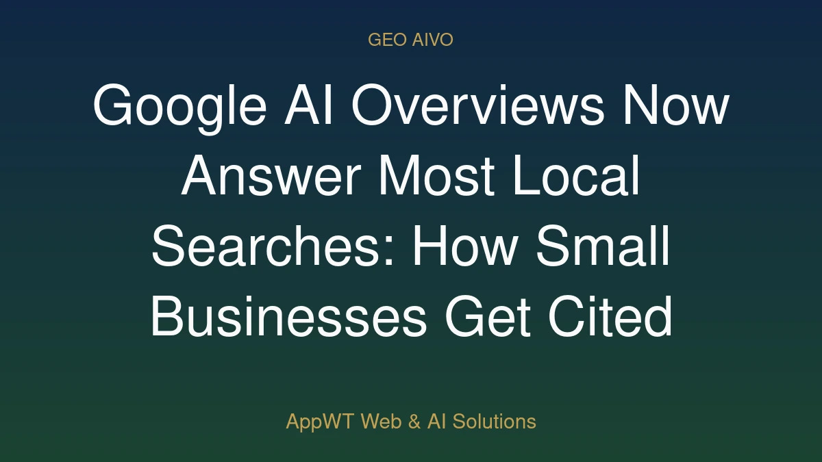 Google AI Overviews Now Answer Most Local Searches: How Small Businesses Get Cited