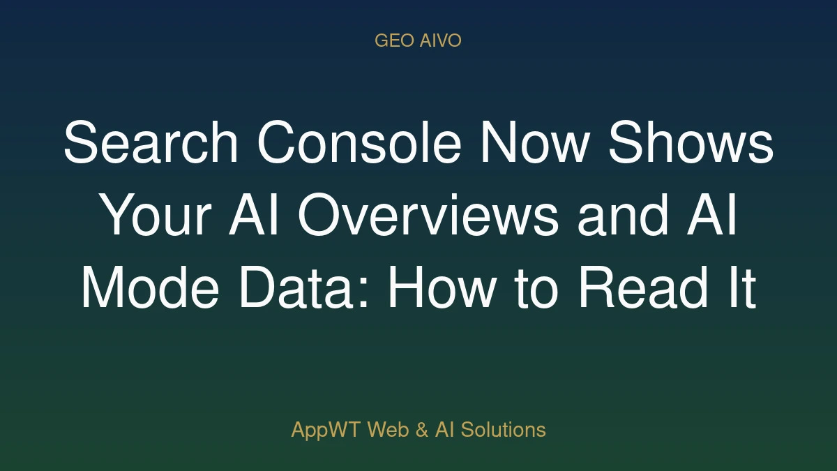 Search Console Now Shows Your AI Overviews and AI Mode Data: How to Read It