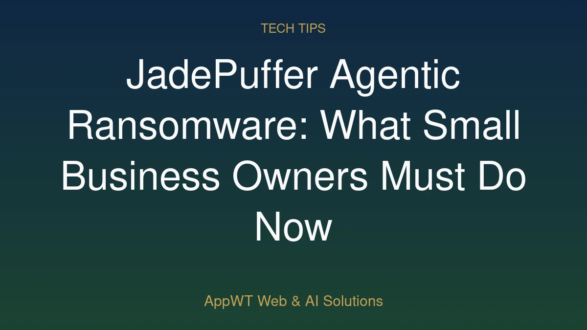 JadePuffer Agentic Ransomware: What Small Business Owners Must Do Now