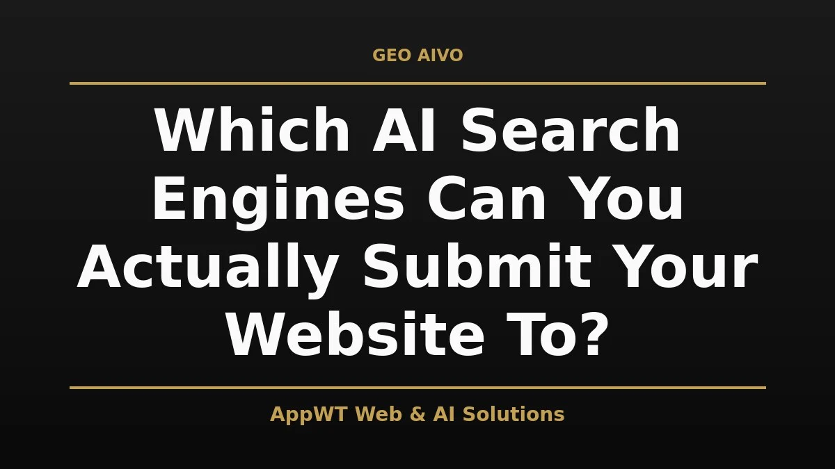Which AI Search Engines Can You Actually Submit Your Website To?